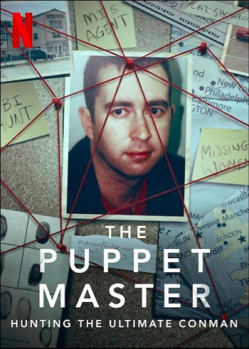 Săn lùng những bậc thầy giả mạo - The Puppet Master: Hunting the Ultimate Conman (2021)