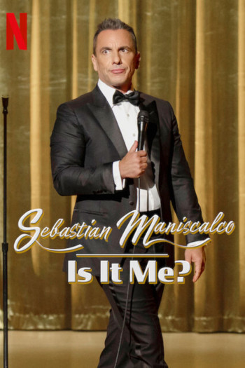 Sebastian Maniscalco: Là tôi à? - Sebastian Maniscalco: Is It Me? (2022)