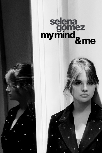 Selena Gomez: My Mind & Me - Selena Gomez: My Mind & Me (2022)