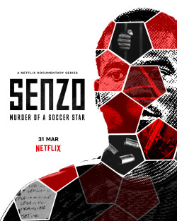 Senzo: Vụ sát hại ngôi sao bóng đá - Senzo: Murder of a Soccer Star (2022)