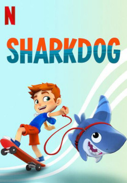 Sharkdog: Chú chó cá mập - Sharkdog