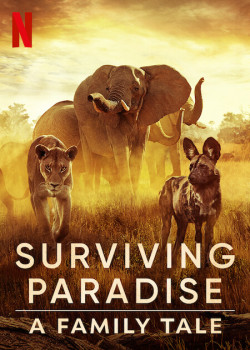Sinh tồn nơi thiên đường: Câu chuyện gia đình động vật - Surviving Paradise: A Family Tale (2022)