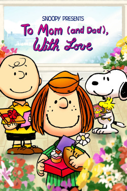 Snoopy Presents: To Mom (and Dad), With Love - Snoopy Presents: To Mom (and Dad), With Love (2022)
