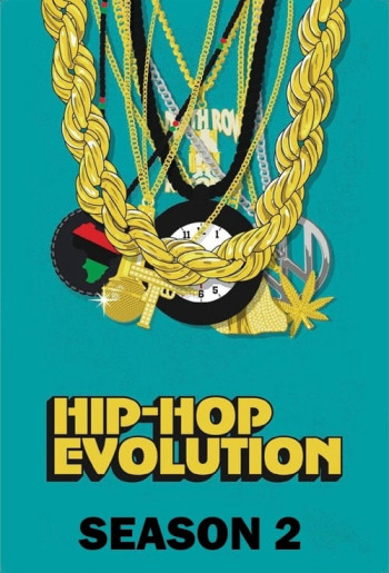 Sự phát triển của Hip-Hop (Phần 2) - Hip-Hop Evolution (Season 2)