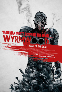Tận Diệt - Wyrmwood: Road Of The Dead (2015)