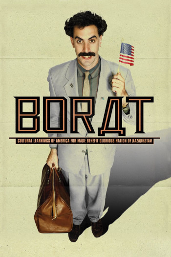 Tay phóng viên kỳ quái - Borat: Cultural Learnings of America for Make Benefit Glorious Nation of Kazakhstan (2006)