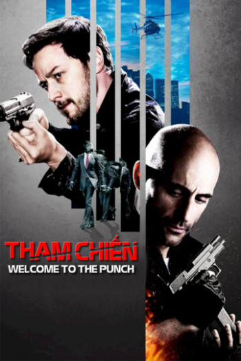Tham Chiến - Welcome To The Punch (2013)