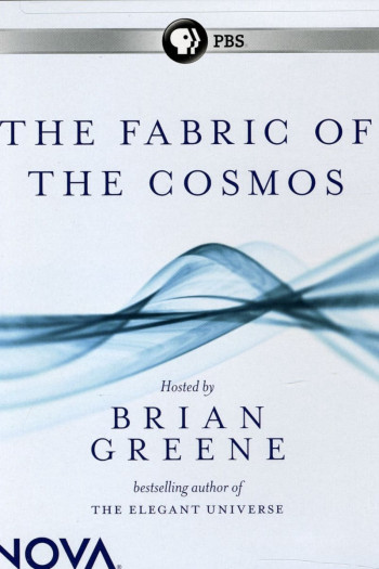 The Fabric of the Cosmos - The Fabric of the Cosmos (2011)