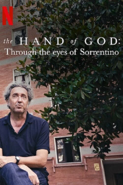 The Hand of God: Qua đôi mắt của Sorrentino - The Hand of God: Through the Eyes of Sorrentino