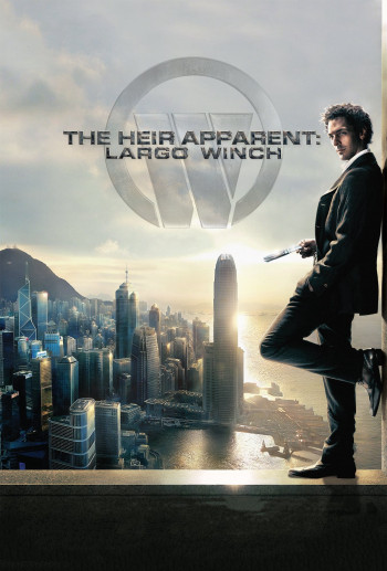The Heir Apparent: Largo Winch - Largo Winch (2008)