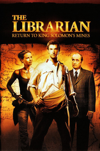 The Librarian- Return to King Solomon's Mines - Hội Thủ Thư: Trở Về Kho Tàng Vua Solomon (2006)