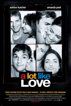 Thế Mới Là Yêu - A Lot Like Love (2005)