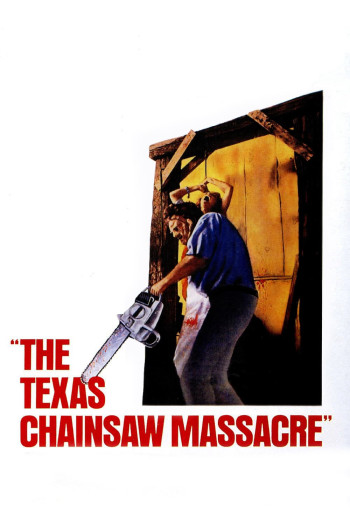 The Texas Chain Saw Massacre - The Texas Chain Saw Massacre (1974)