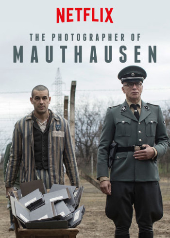 Thợ ảnh trại giam - The Photographer Of Mauthausen (2018)
