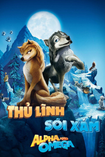 Thủ Lĩnh Sói Xám - Alpha and Omega (2010)