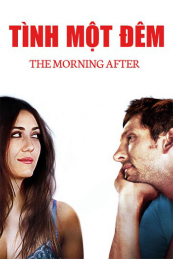 Tình Một Đêm - The Morning After (2017)