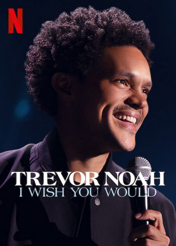 Trevor Noah: Giá như bạn... - Trevor Noah: I Wish You Would (2022)