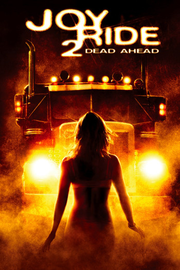 Trò Đùa Chết Người 2 - Joy Ride 2: Dead Ahead (2008)