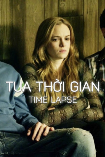 Tua Thời Gian - Time Lapse (2014)