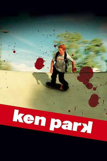 Tuổi Dậy Thì - Ken Park (2002)
