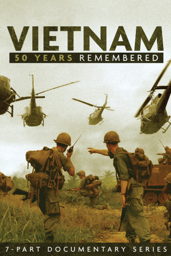 Vietnam: 50 Years Remembered - Vietnam: 50 Years Remembered