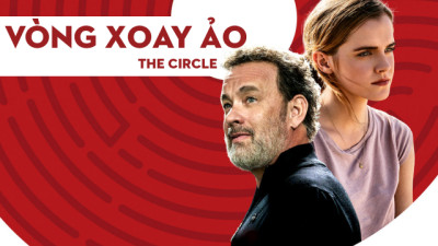 Vòng Xoay Ảo - The Circle