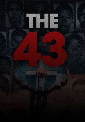 Vụ mất tích tại Ayotzinapa - The 43 (2019)