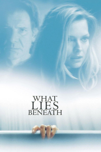 What Lies Beneath - What Lies Beneath (2000)