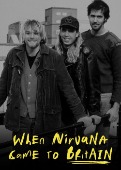 When Nirvana Came to Britain - When Nirvana Came to Britain