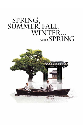 Xuân, Hạ, Thu, Đông... Rồi Lại Xuân - Spring, Summer, Fall, Winter... and Spring (2003)